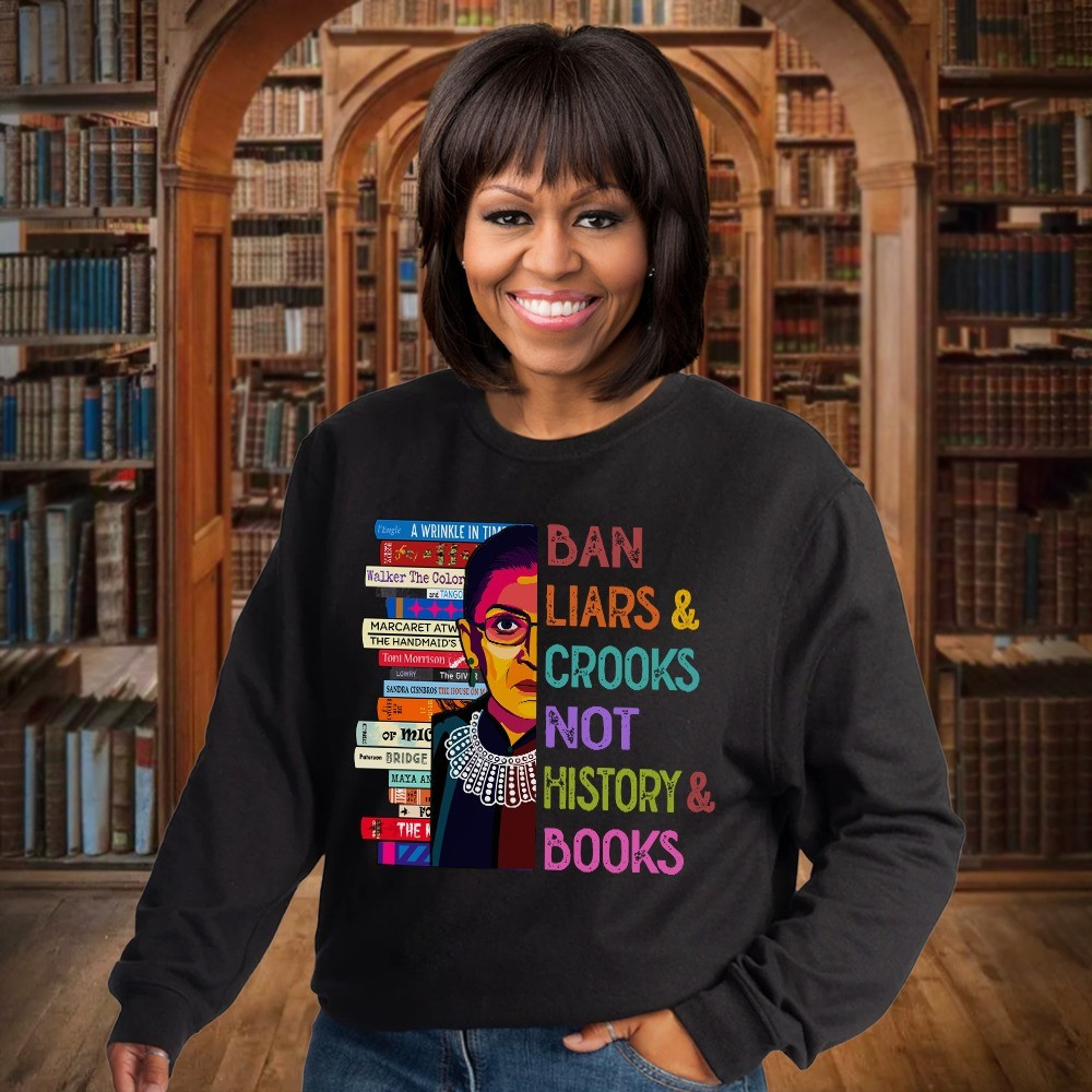 RBG Ban Liars Crooks Not History And Book Sweatshirt Ruth Bader Ginsburg Inspired Gift RBG Ban Liars Crooks Not History And Book Sweatshirt Ruth Bader Ginsburg Inspired Gift
