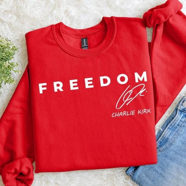 Red Freedom Charlie Kirk Sweatshirt RIP Charlie Kirk Apparel Patriotic Gifts For Mom Red Freedom Charlie Kirk Sweatshirt RIP Charlie Kirk Apparel Patriotic Gifts For Mom