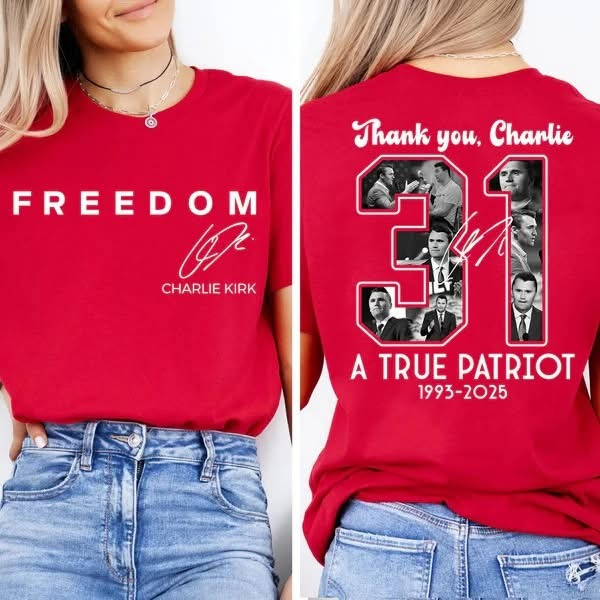 Red Freedom Charlie Kirk T-Shirt Thank You Charlie 31 A True Patriot Shirt Gifts For Women Red Freedom Charlie Kirk T-Shirt Thank You Charlie 31 A True Patriot Shirt Gifts For Women