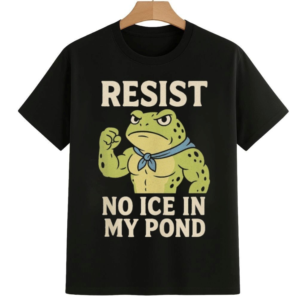 Resist No Ice in My Pond Portland Frog Protest Anti ICE Shirt Abolish ICE Protest Merch