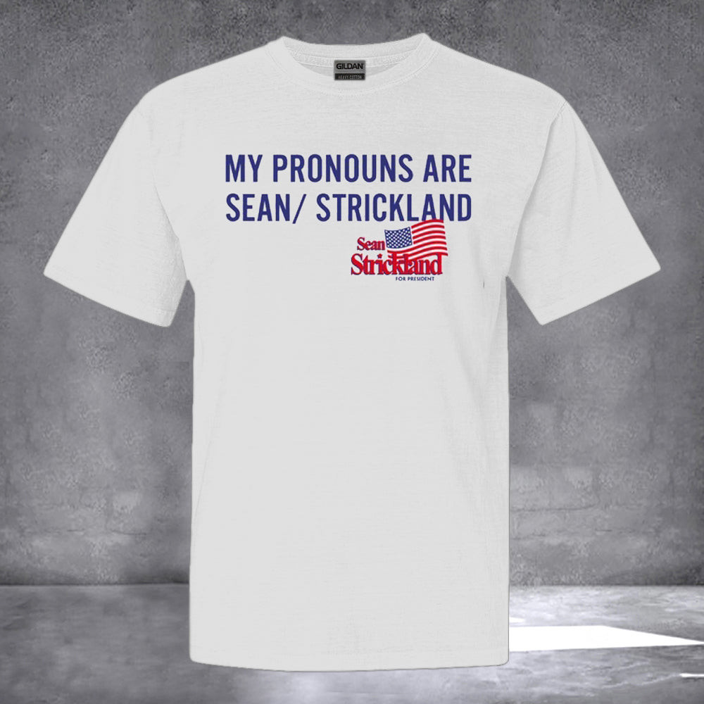 Sean Strickland Shirt My Pronouns Are Sean Strickland T-Shirt Clothing Sean Strickland Shirt My Pronouns Are Sean Strickland T-Shirt Clothing