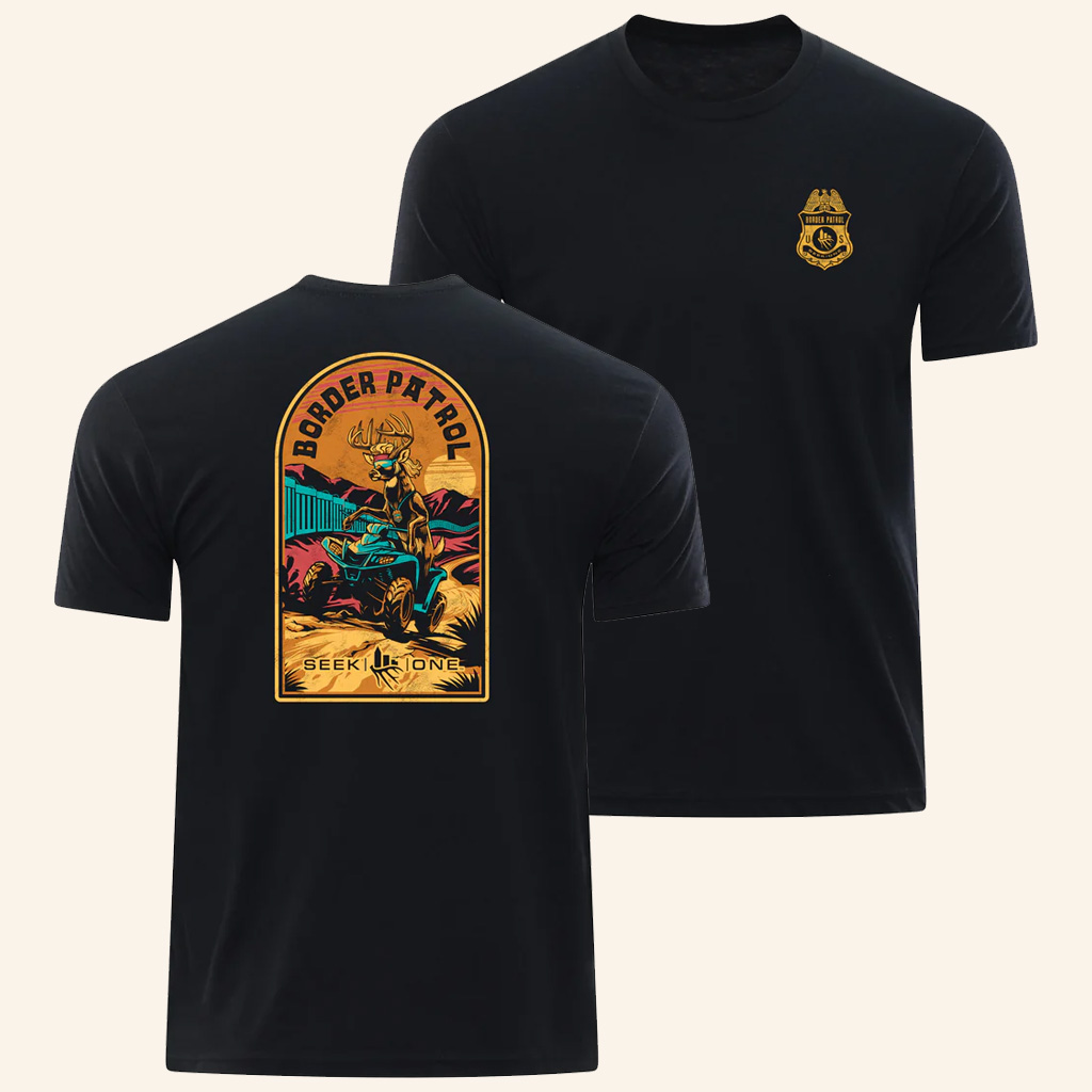 Seek One Merch Border Patrol Black T-Shirt Presents For Outdoor Lovers Seek One Merch Border Patrol Black T-Shirt Presents For Outdoor Lovers