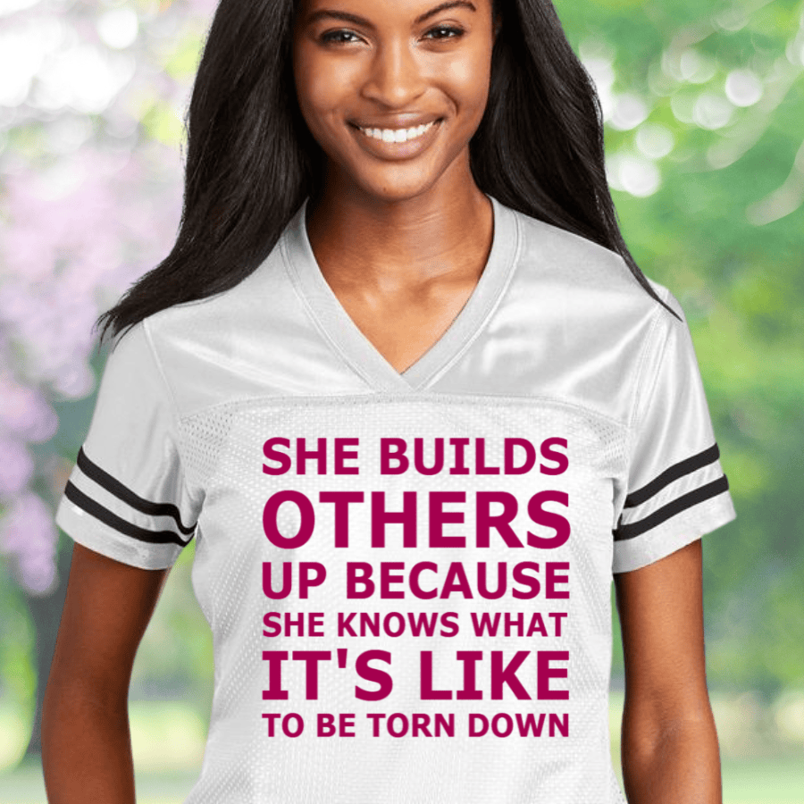 She Builds Others Up Because She Knows What Football Jersey Women's Rights Feminist Jersey She Builds Others Up Because She Knows What Football Jersey Women's Rights Feminist Jersey