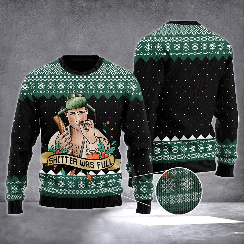 Shitter Was Full Ugly Christmas Sweater Funny Christmas Vacation Sweater Gift Ideas Shitter Was Full Ugly Christmas Sweater Funny Christmas Vacation Sweater Gift Ideas