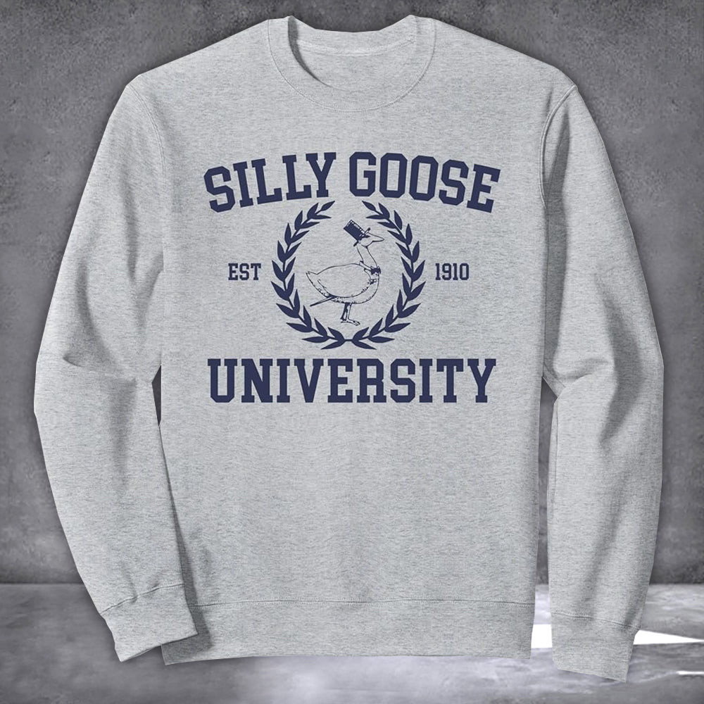 Silly Goose University Sweatshirt Silly Goose Merch Funny Meme Sweatshirt Silly Goose University Sweatshirt Silly Goose Merch Funny Meme Sweatshirt