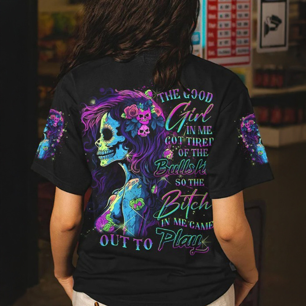 Skull The Good Girl In Me Got Tired Of The Bullsht Shirt Skull Lover Funny Women T-Shirt Skull The Good Girl In Me Got Tired Of The Bullsht Shirt Skull Lover Funny Women T-Shirt