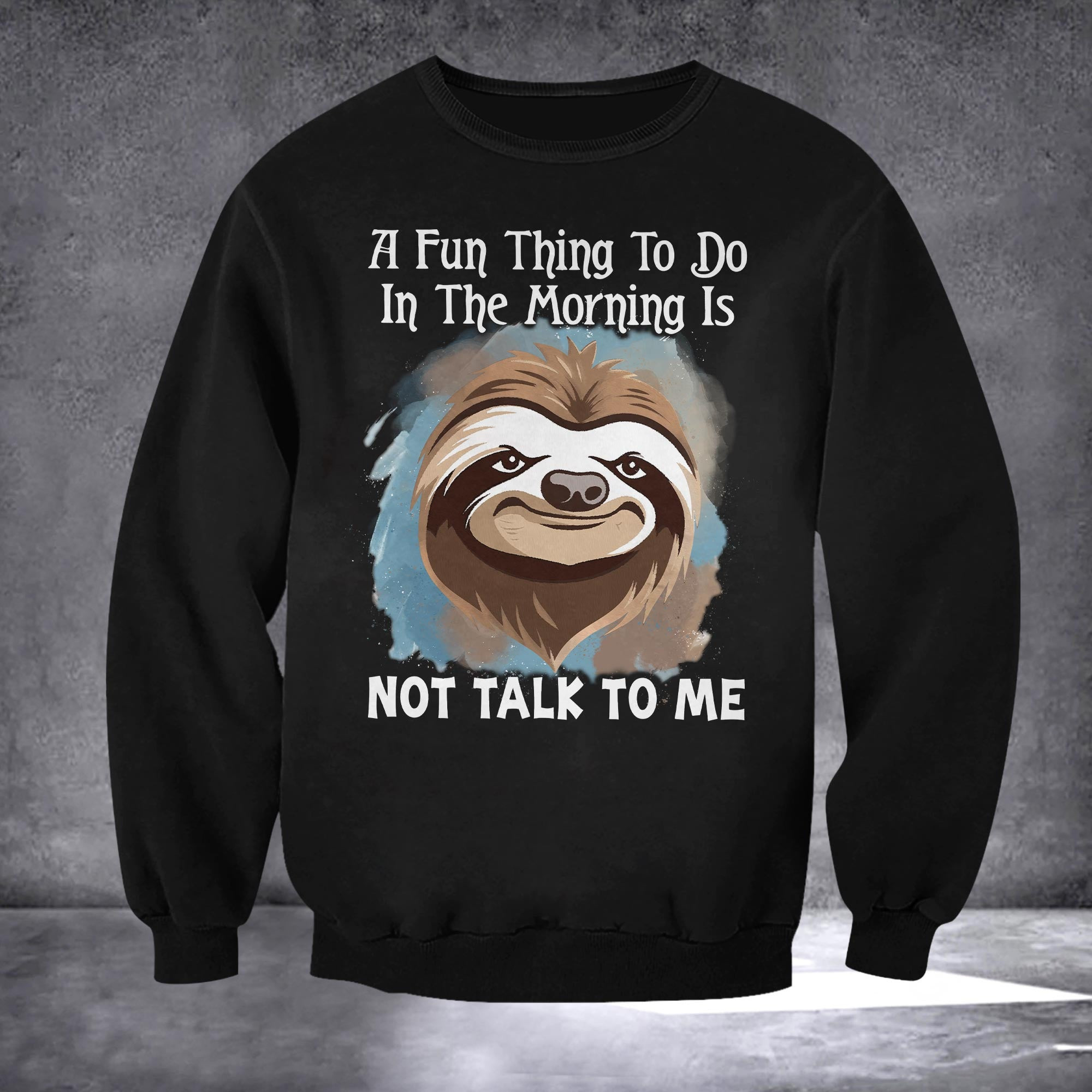 Sloth A Fun Thing To Do In The Morning Shirt Funny Sayings Sloth T-Shirt Gifts Sloth A Fun Thing To Do In The Morning Shirt Funny Sayings Sloth T-Shirt Gifts