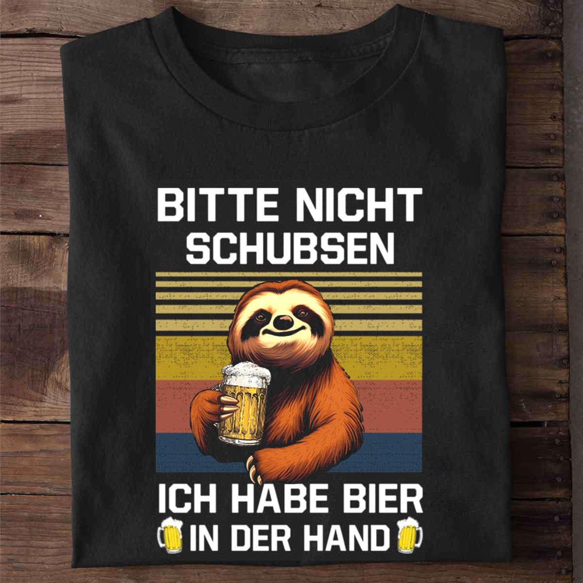 Sloth Bitte Nicht Schubsen Ich Habe Bier Shirt Funny Sloth Graphic T-Shirt Gifts For Friends Sloth Bitte Nicht Schubsen Ich Habe Bier Shirt Funny Sloth Graphic T-Shirt Gifts For Friends
