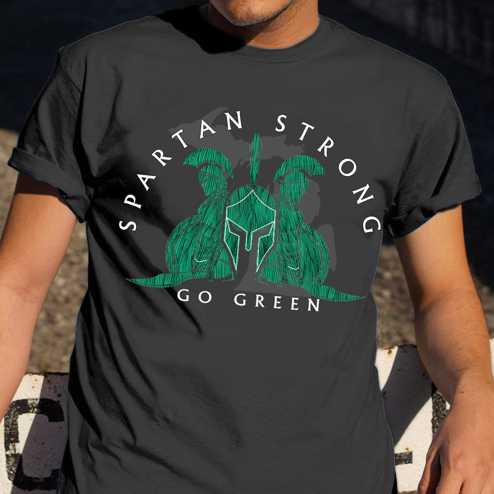 Spartan Strong Msu Shirt Spartan Strong Go Green Michigan State Apparel Spartan Strong Msu Shirt Spartan Strong Go Green Michigan State Apparel
