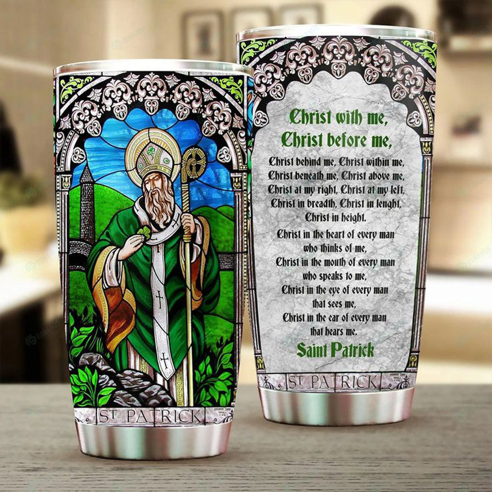 St Patrick Tumbler Irish Christ With Me Christ Before Me Happy St Patrick's Day Gifts St Patrick Tumbler Irish Christ With Me Christ Before Me Happy St Patrick's Day Gifts
