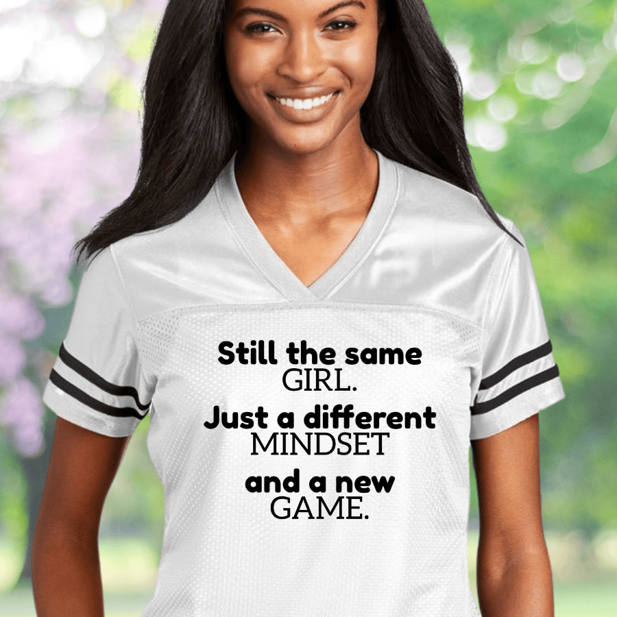 Still The Same Girl Just A Different Mindset Football Jersey Women's Rights Merch Gifts For Mom