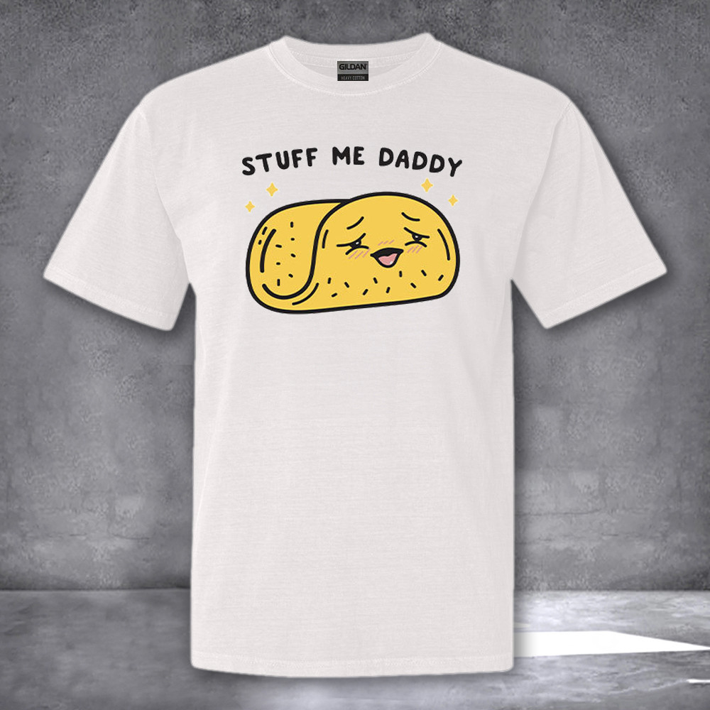 Stuff Me Daddy Taco Day Shirt Cinco de Mayo Tacos Foodie Funny T-Shirt Gifts Stuff Me Daddy Taco Day Shirt Cinco de Mayo Tacos Foodie Funny T-Shirt Gifts