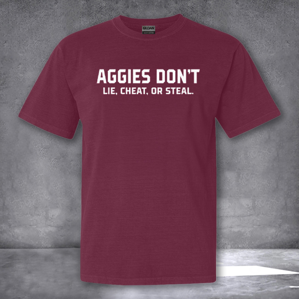 Texas AM Aggies Don't Lie Cheat Or Steal Shirt Gift Ideas For Fan