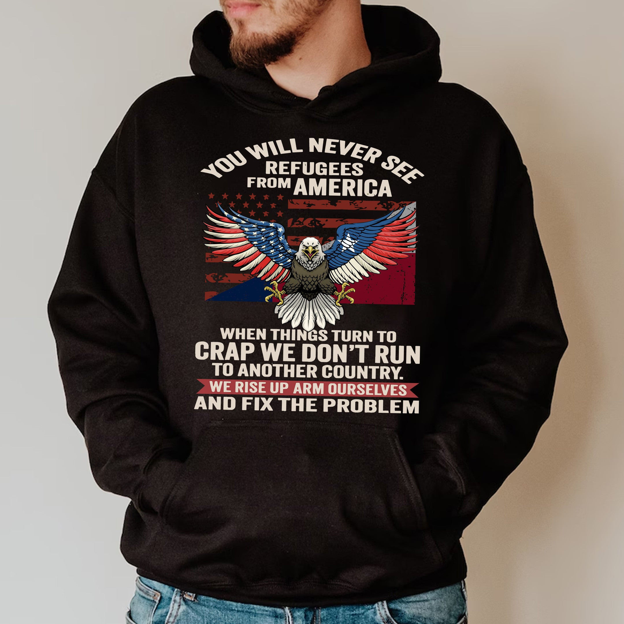 Texas And American Flag Eagle Hoodie You Will Never See Refugees From America Hoodie For Texans Texas And American Flag Eagle Hoodie You Will Never See Refugees From America Hoodie For Texans