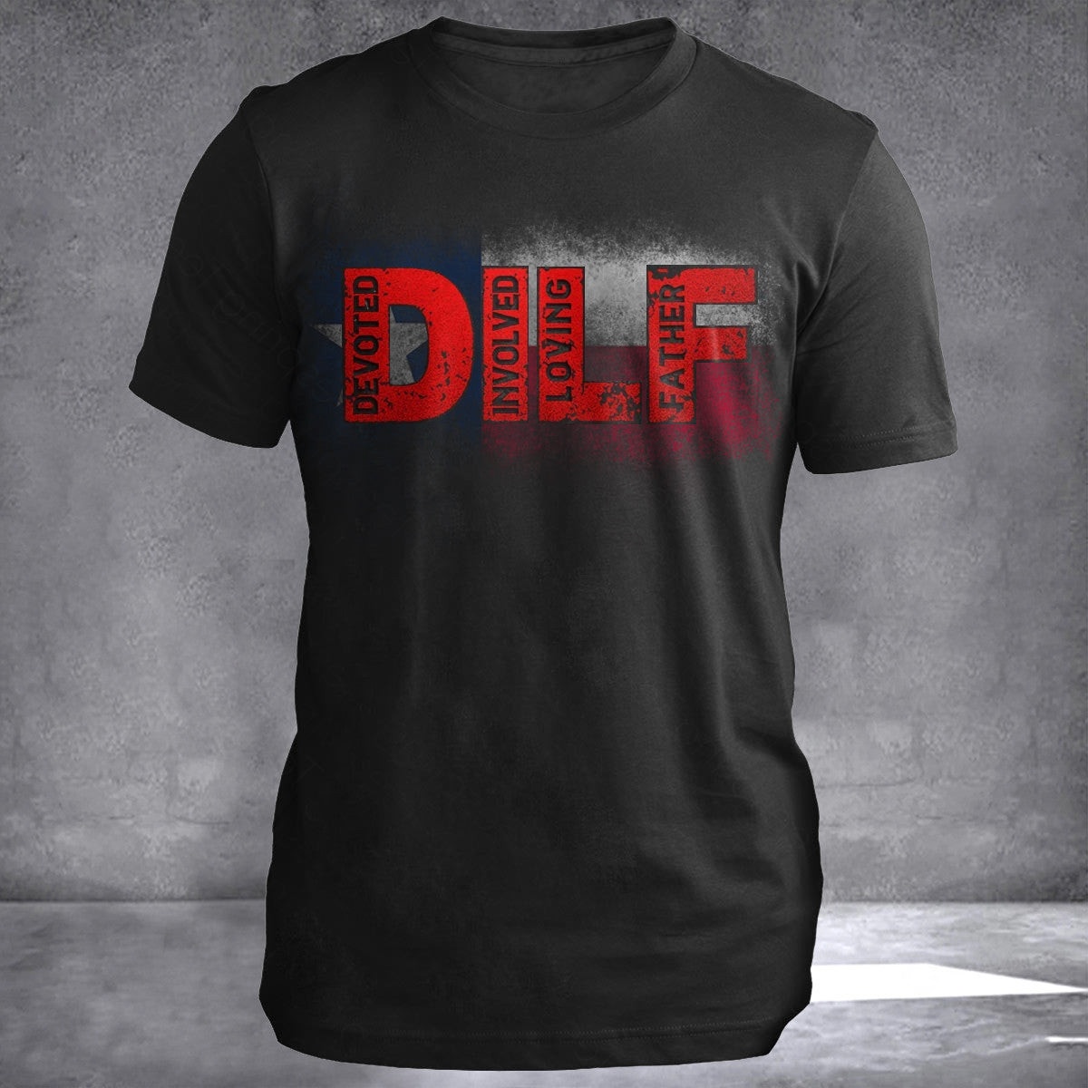 Texas DILF Devoted Involved Loving Father Shirt Gifts For Dad Texas DILF Devoted Involved Loving Father Shirt Gifts For Dad