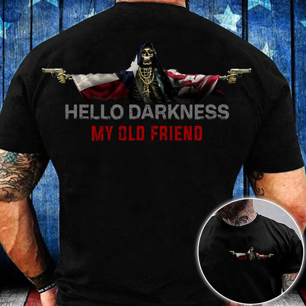 Texas Hello Darkness My Old Friend Shirt Texas Lover Skull Apparel Gifts for Brother Texas Hello Darkness My Old Friend Shirt Texas Lover Skull Apparel Gifts for Brother