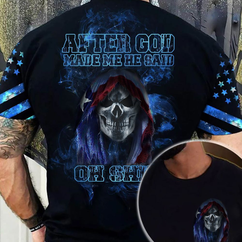 Texas Skull After God Made Me He Said Oh Shirt Shirt Sayings Cool Mens Shirt Skull Graphic Tee. Texas Skull After God Made Me He Said Oh Shirt Shirt Sayings Cool Mens Shirt Skull Graphic Tee.