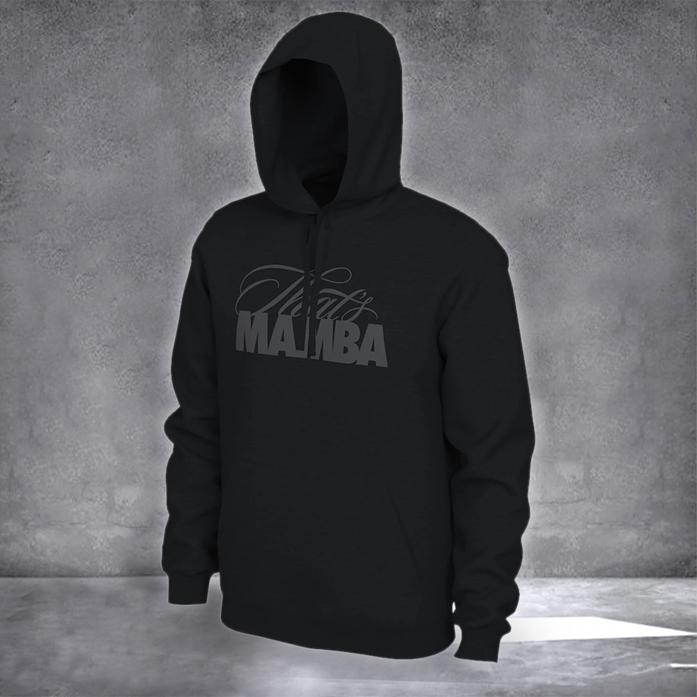 That's Mamba Hoodie Kobe Mamba Hoodie Gifts For Basketball Fan That's Mamba Hoodie Kobe Mamba Hoodie Gifts For Basketball Fan