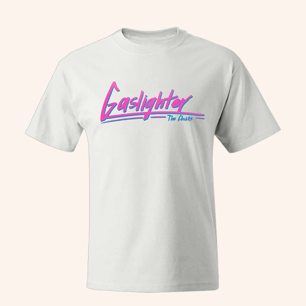 The Chicks Merch Gaslighter White T-Shirt Birthday Gifts For Music Lovers The Chicks Merch Gaslighter White T-Shirt Birthday Gifts For Music Lovers