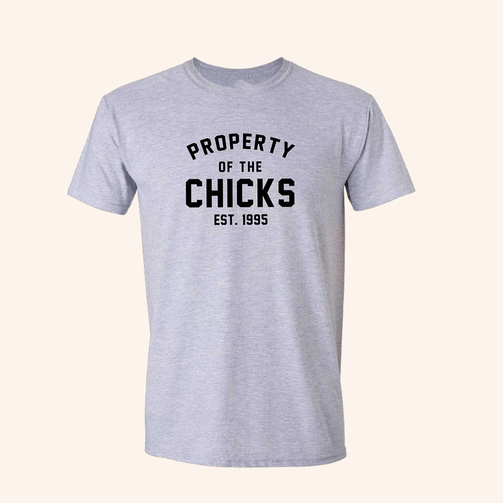 The Chicks Merch Property Of The Chicks T-Shirt Christmas Gift Ideas For Men The Chicks Merch Property Of The Chicks T-Shirt Christmas Gift Ideas For Men