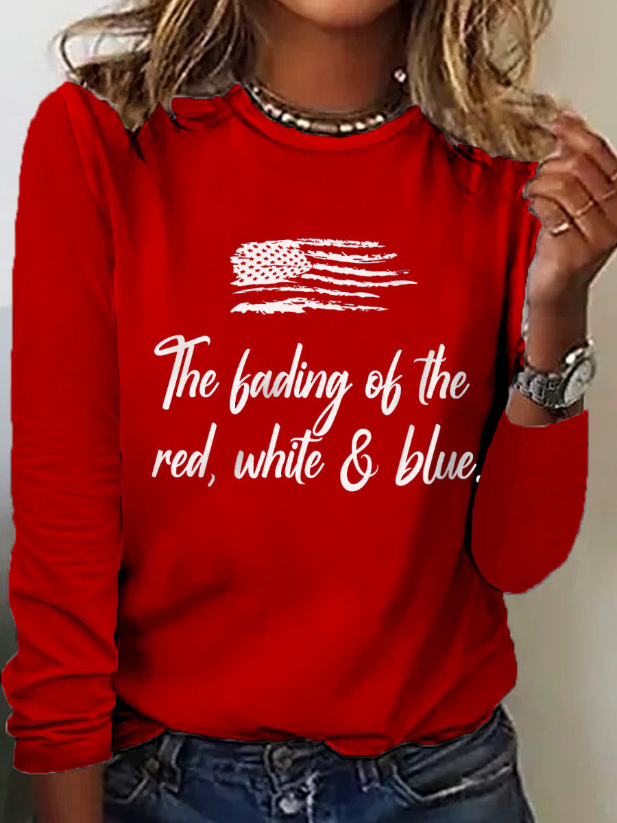 The Fading Of The Red White And Blue Long Sleeve T-Shirt Patriotic Shirt No Kings In America Merch The Fading Of The Red White And Blue Long Sleeve T-Shirt Patriotic Shirt No Kings In America Merch