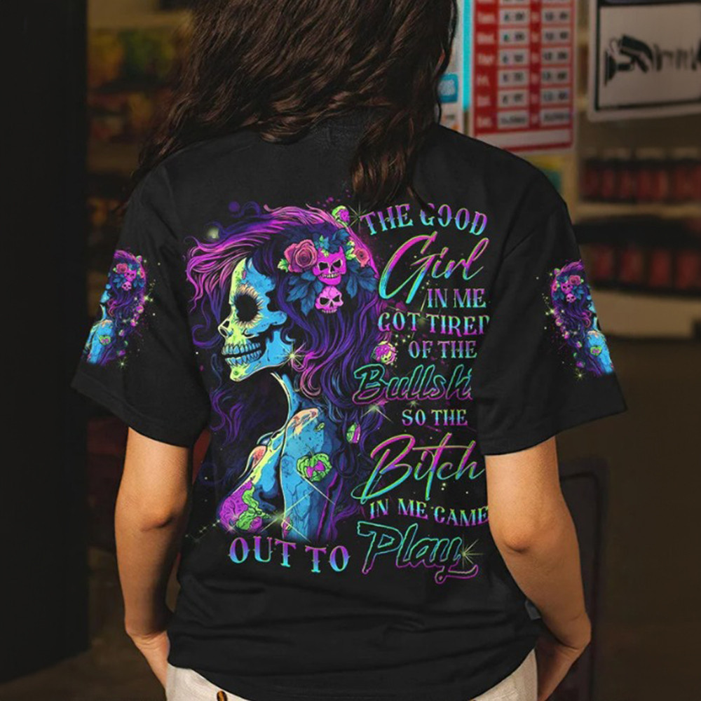 The Good Girl In Me Got Tired Of The Bullsht Skull Shirt Gifts For Women'S The Good Girl In Me Got Tired Of The Bullsht Skull Shirt Gifts For Women'S