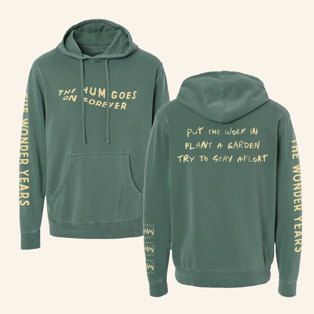The Wonder Years Merch The Wonder Years The Hum Goes On Forever Hoodie Gifts For Son The Wonder Years Merch The Wonder Years The Hum Goes On Forever Hoodie Gifts For Son