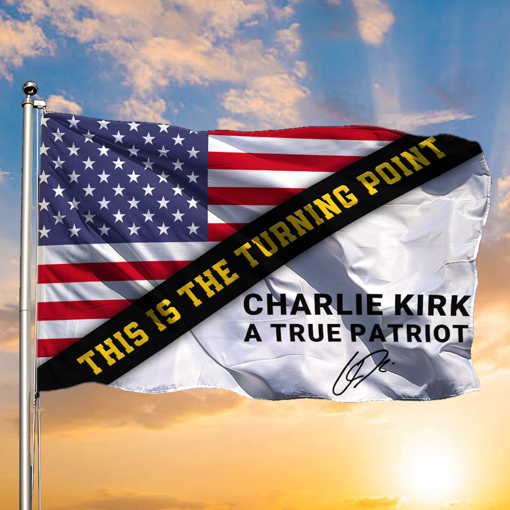 This Is The Turning Point Flag Charlie Kirk American Flag Charlie Kirk A True Patriot Flag Decor This Is The Turning Point Flag Charlie Kirk American Flag Charlie Kirk A True Patriot Flag Decor