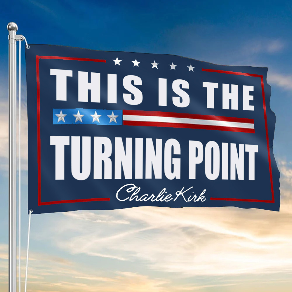This Is The Turning Point Flag Memorial Charlie Kirk Merch Patriotic Flag Indoor Outdoor This Is The Turning Point Flag Memorial Charlie Kirk Merch Patriotic Flag Indoor Outdoor