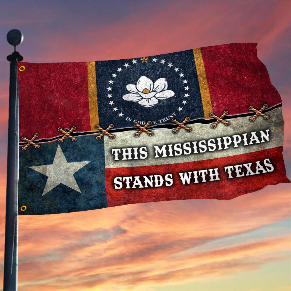 This Mississippian Stands With Texas Flag Texas Strong Flag MAGA Merch