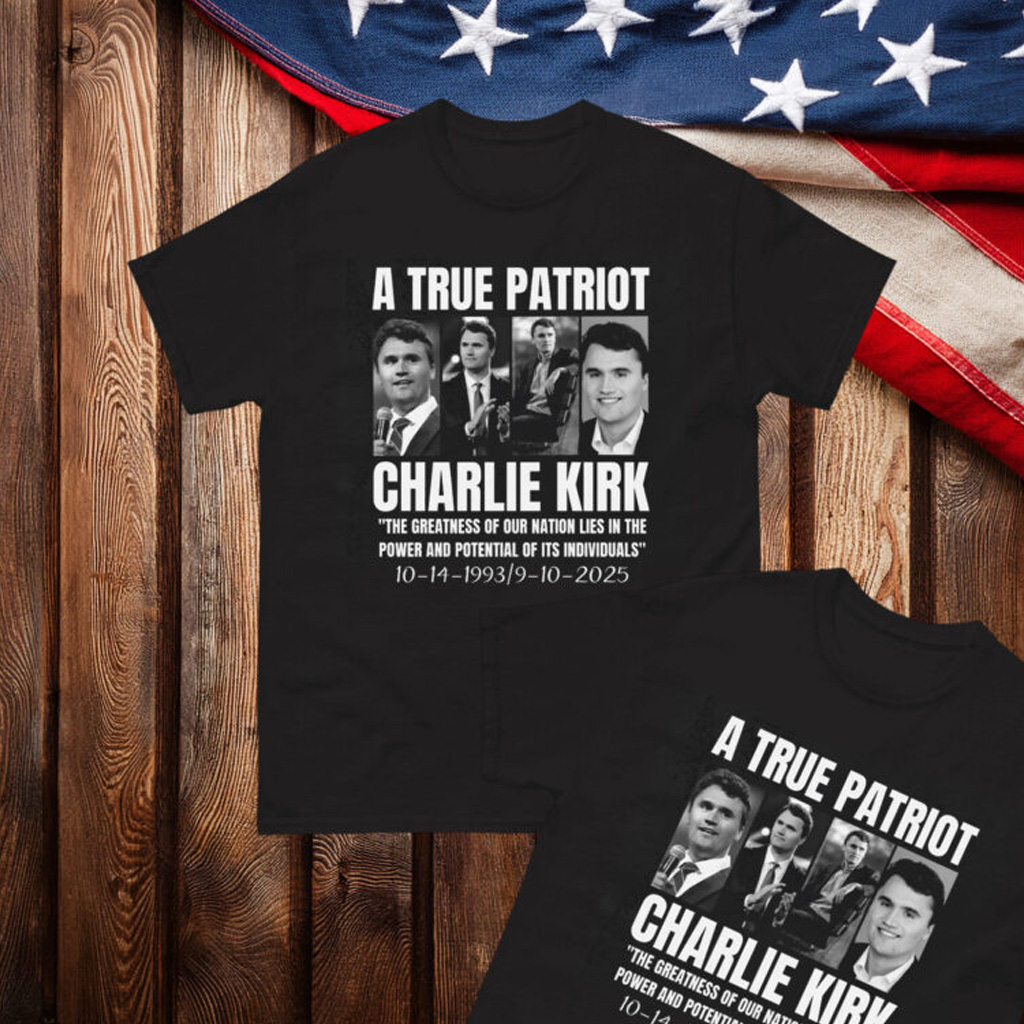 True Patriot Charlie Kirk T-Shirt True Patriot Charlie Kirk T-Shirt