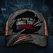 Try That In A Small Town Hat Gun Supporters Vintage American Flag Hats Men Try That In A Small Town Hat Gun Supporters Vintage American Flag Hats Men