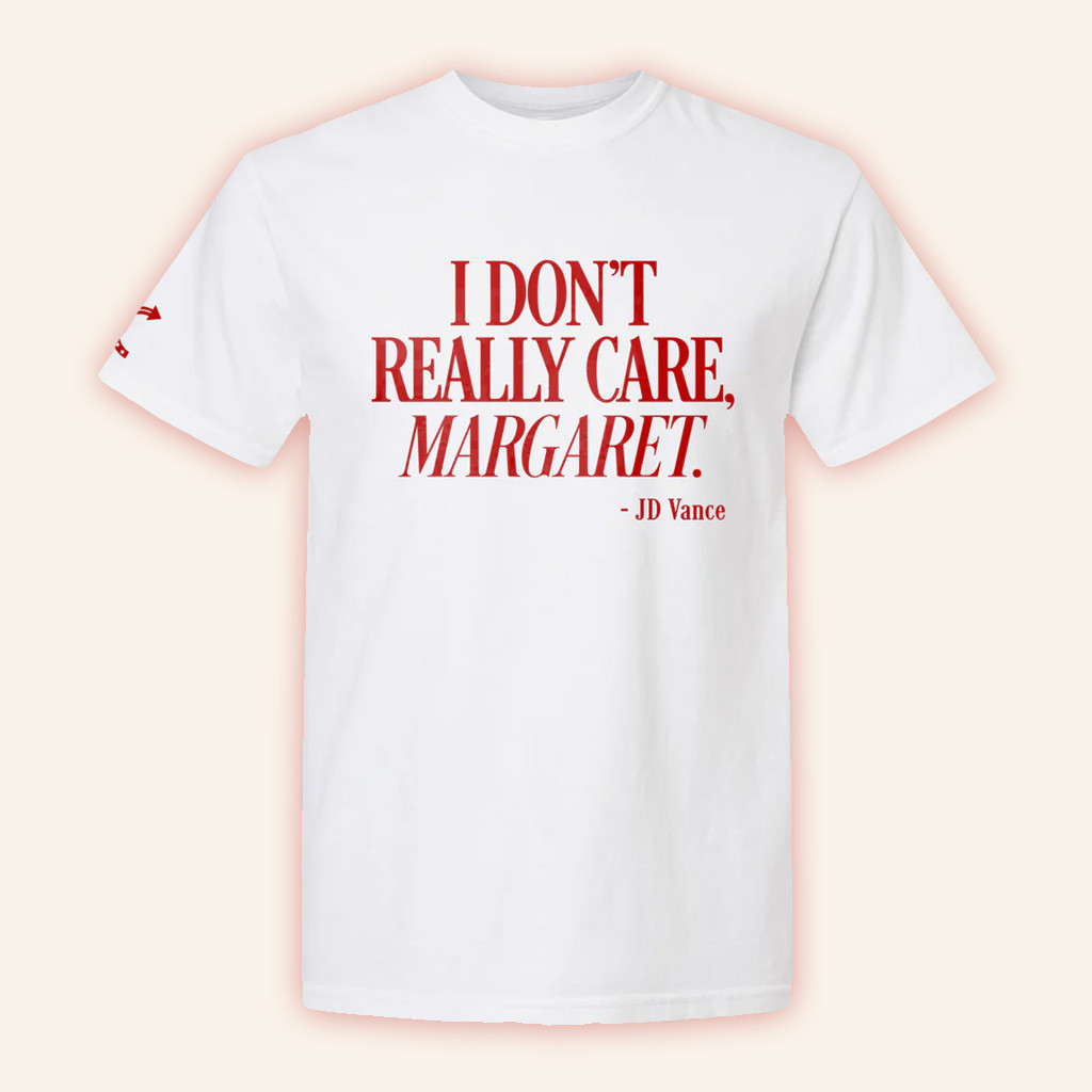 Turning Point USA Shirt I Don't Really Care Margaret T-Shirt White TPUSA Merch Charlie Kirk Merch Turning Point USA Shirt I Don't Really Care Margaret T-Shirt White TPUSA Merch Charlie Kirk Merch