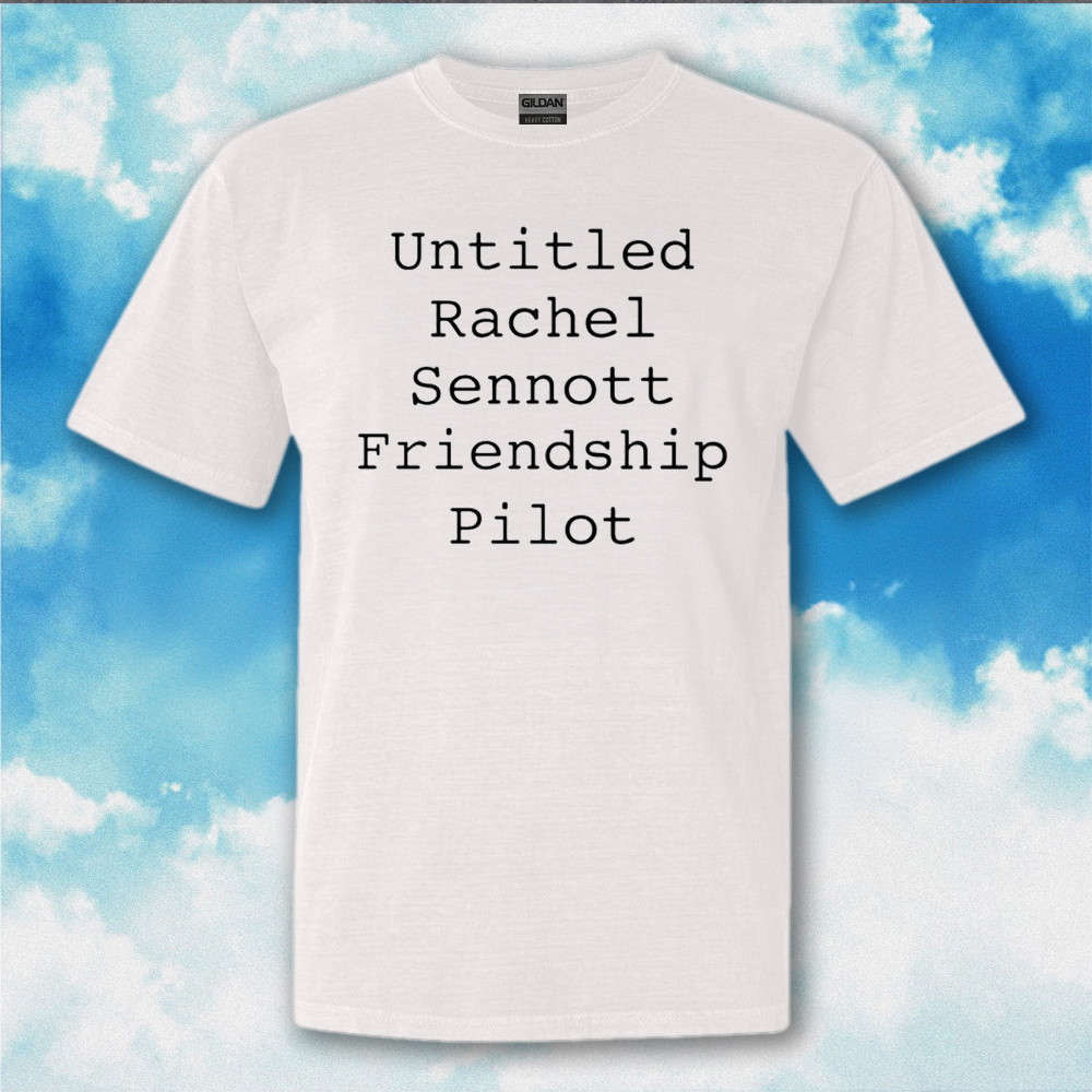 Untitled Rachel Sennott Friendship Pilot Shirt Gifts For Fan Gifts For Men Women Untitled Rachel Sennott Friendship Pilot Shirt Gifts For Fan Gifts For Men Women