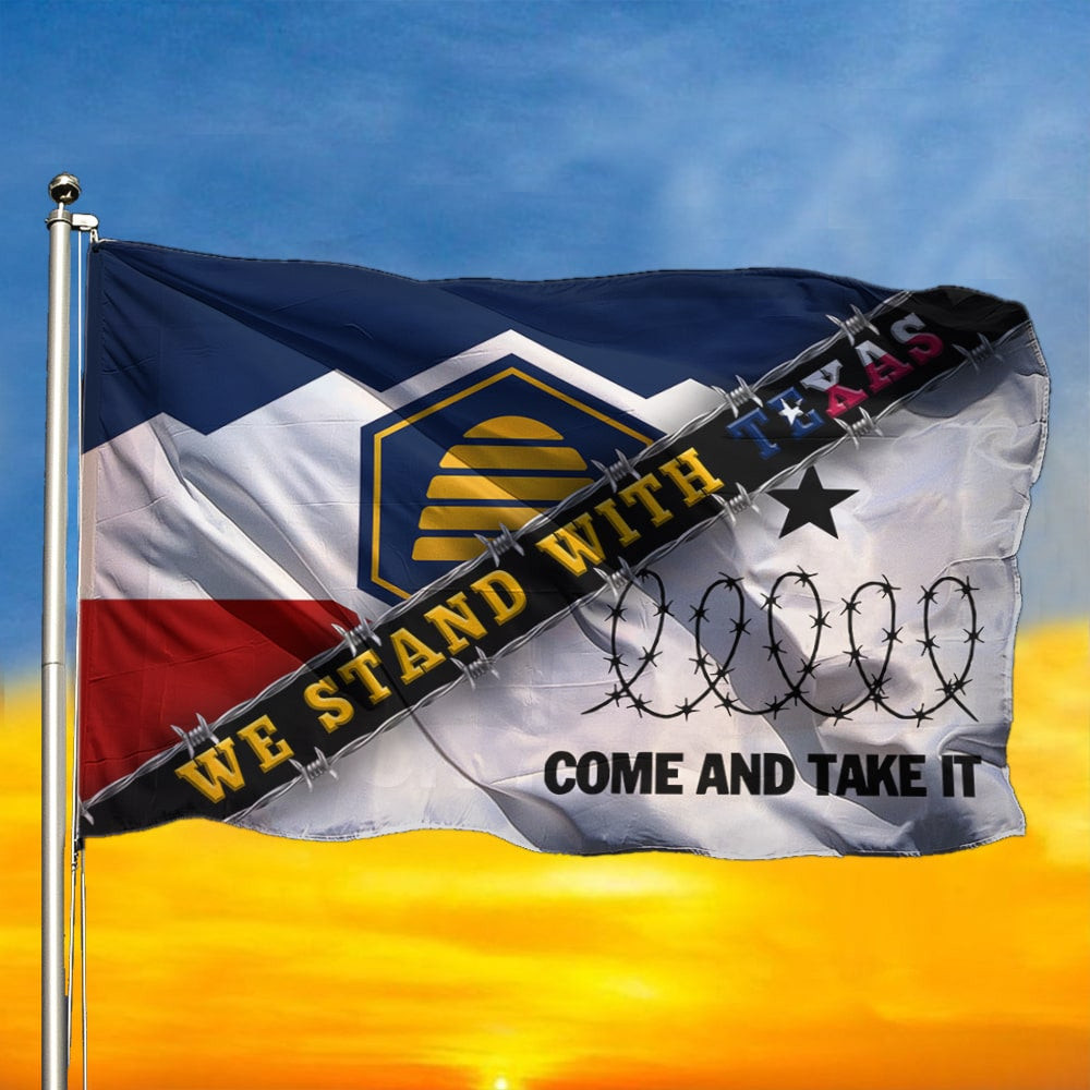 Utah Texas We Stand With Texas Flag Come And Take It Razor Wire Flag Patriotic Merch Utah Texas We Stand With Texas Flag Come And Take It Razor Wire Flag Patriotic Merch