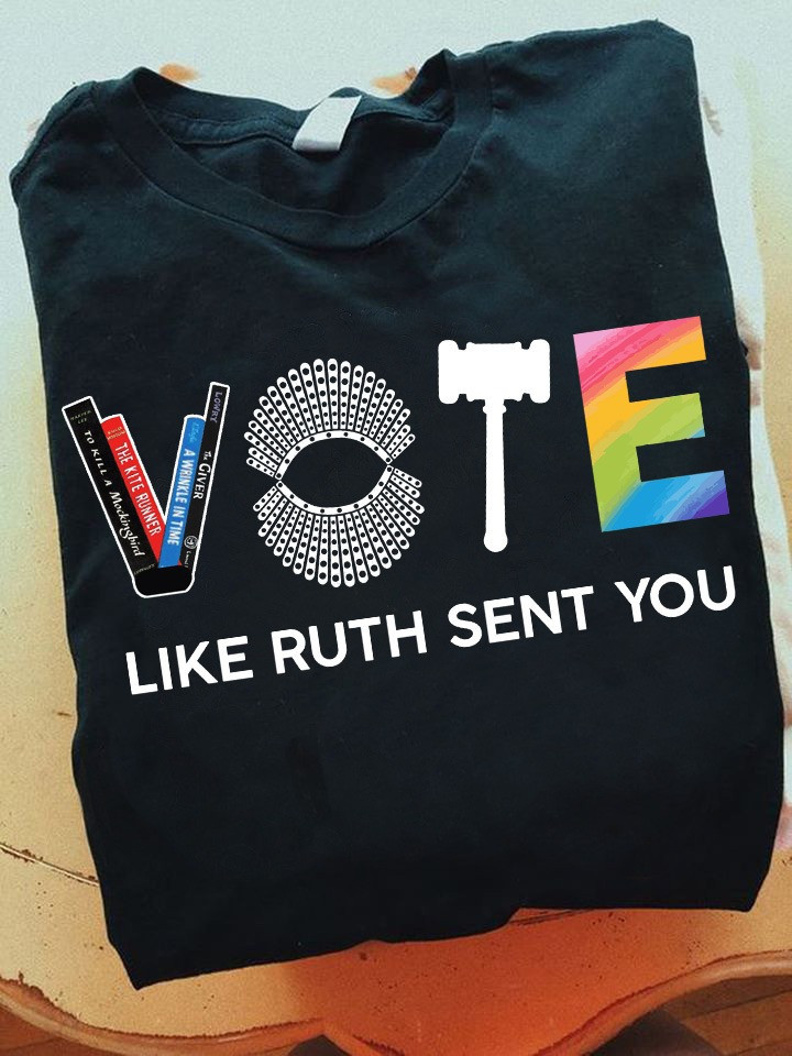 Vote Like Ruth Sent You T-Shirt Feminist Women's Right Equality Shirt Gifts For Ladies