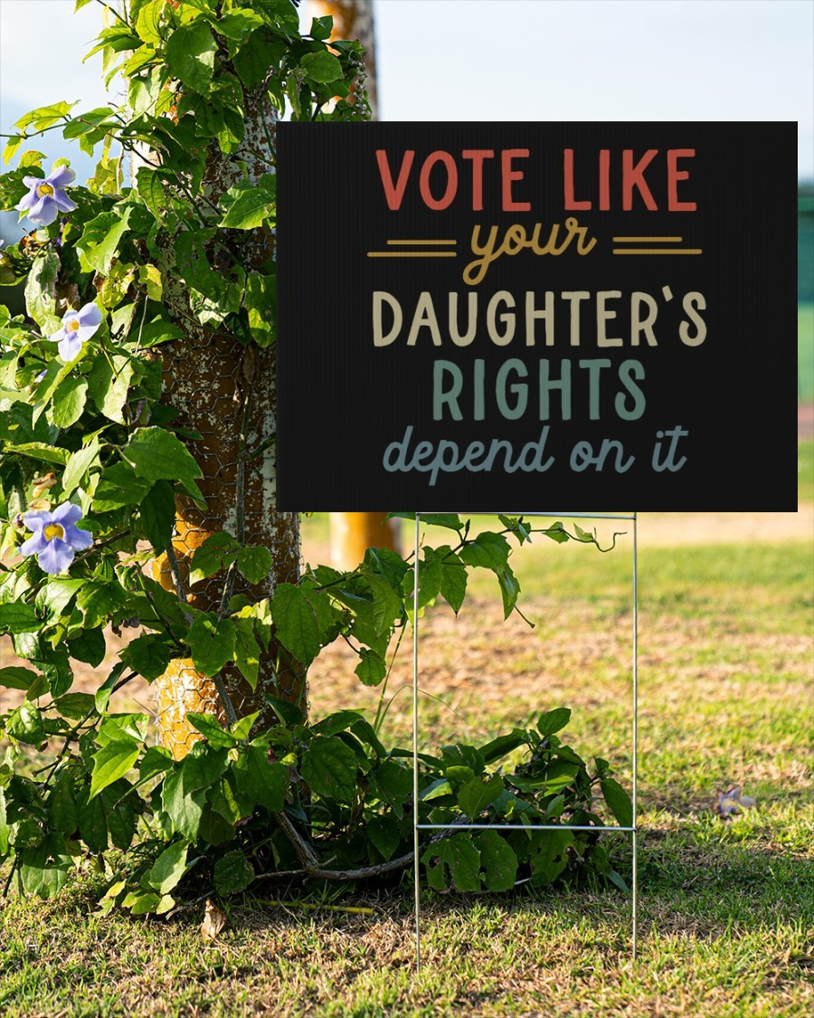 Vote Like Your Daughter's Rights Depend On It Yard Sign Voting Rights Election Sign Vote Like Your Daughter's Rights Depend On It Yard Sign Voting Rights Election Sign