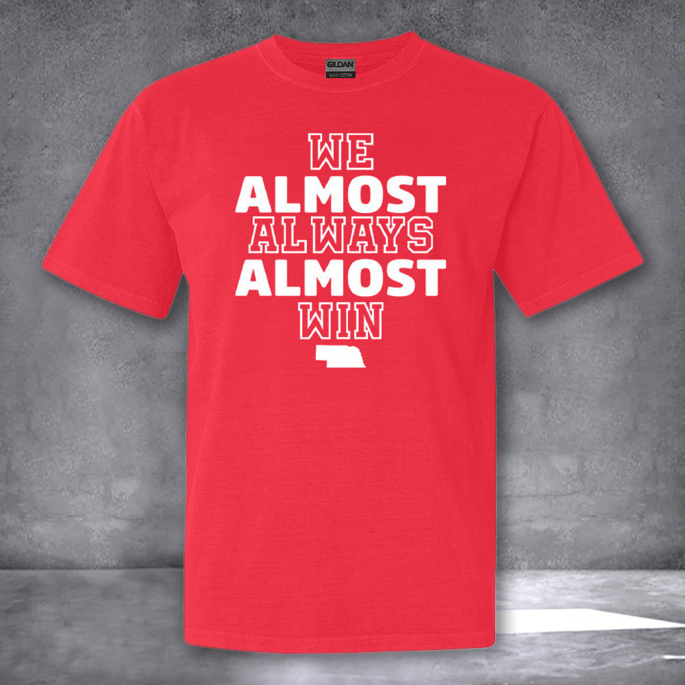 We Almost Always Almost Win Shirt Gifts For Football Fan We Almost Always Almost Win Shirt Gifts For Football Fan