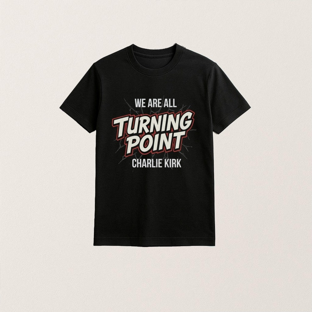 We Are Charlie Kirk Shirt Charlie Kirk Merch Store Turning Point Charlie Kirk Shirt Gifts We Are Charlie Kirk Shirt Charlie Kirk Merch Store Turning Point Charlie Kirk Shirt Gifts