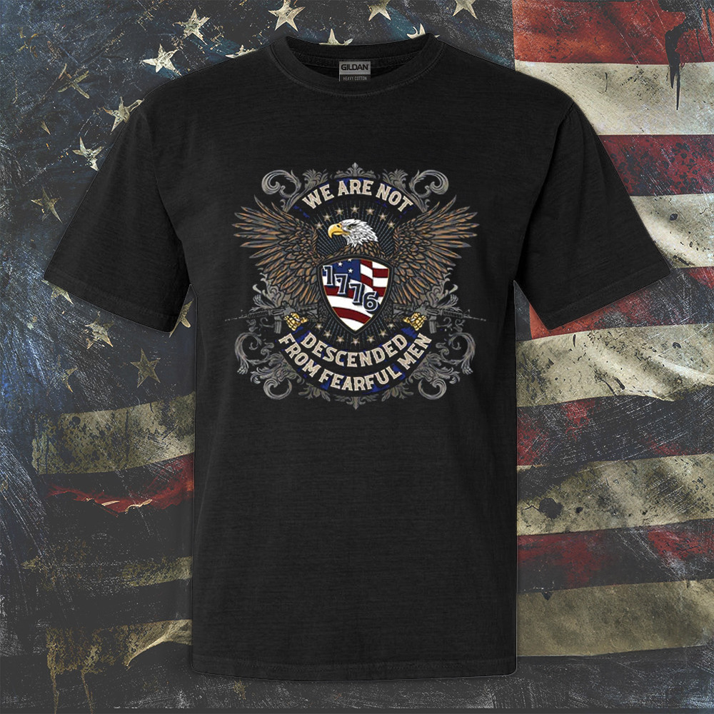 We Are Not Descended From Fearful Men Shirt Patriotic Eagle Republican T-Shirt Pro Gun Merch We Are Not Descended From Fearful Men Shirt Patriotic Eagle Republican T-Shirt Pro Gun Merch