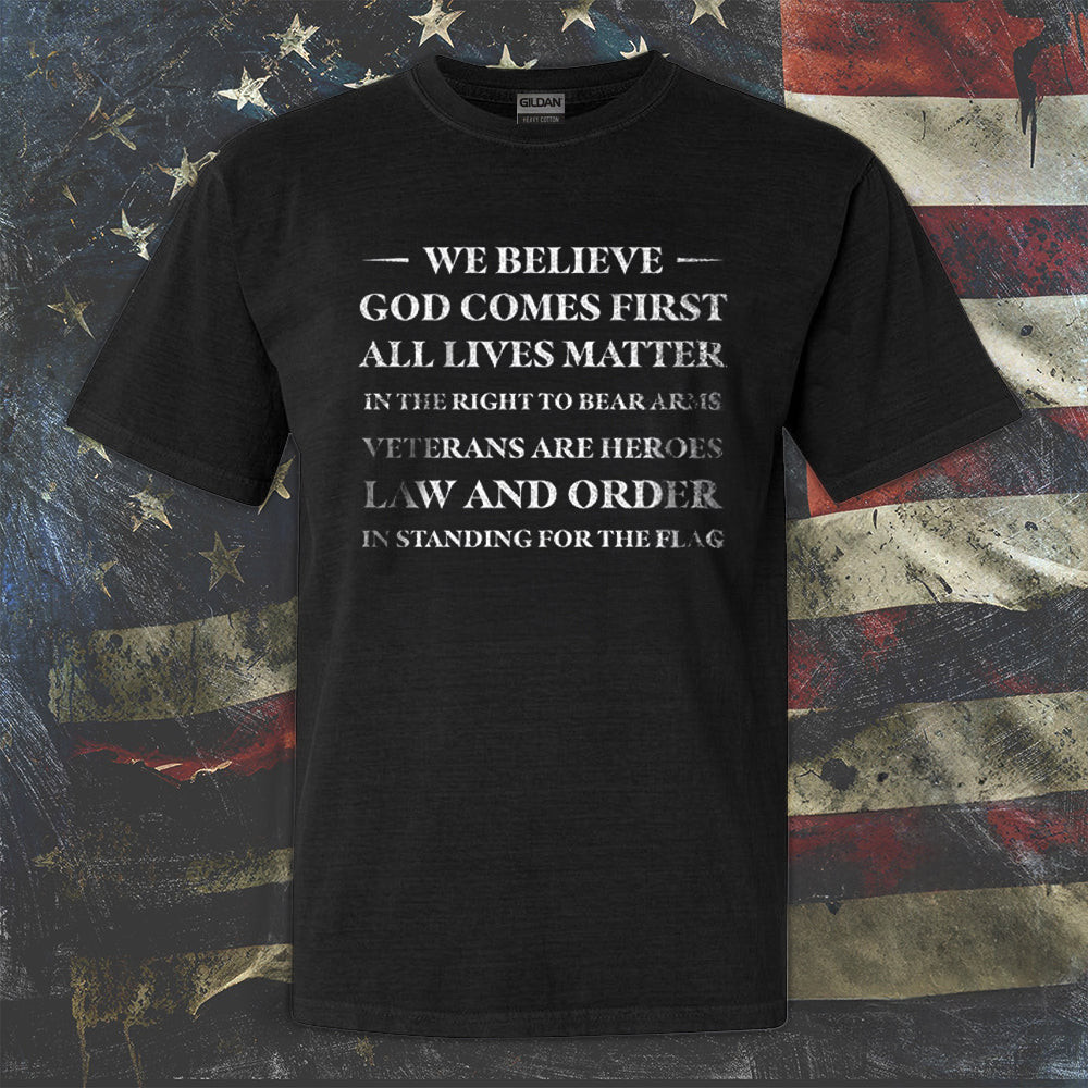 We Believe God Comes First All Lives Matter Shirt Faith Christian Patriotic Tees