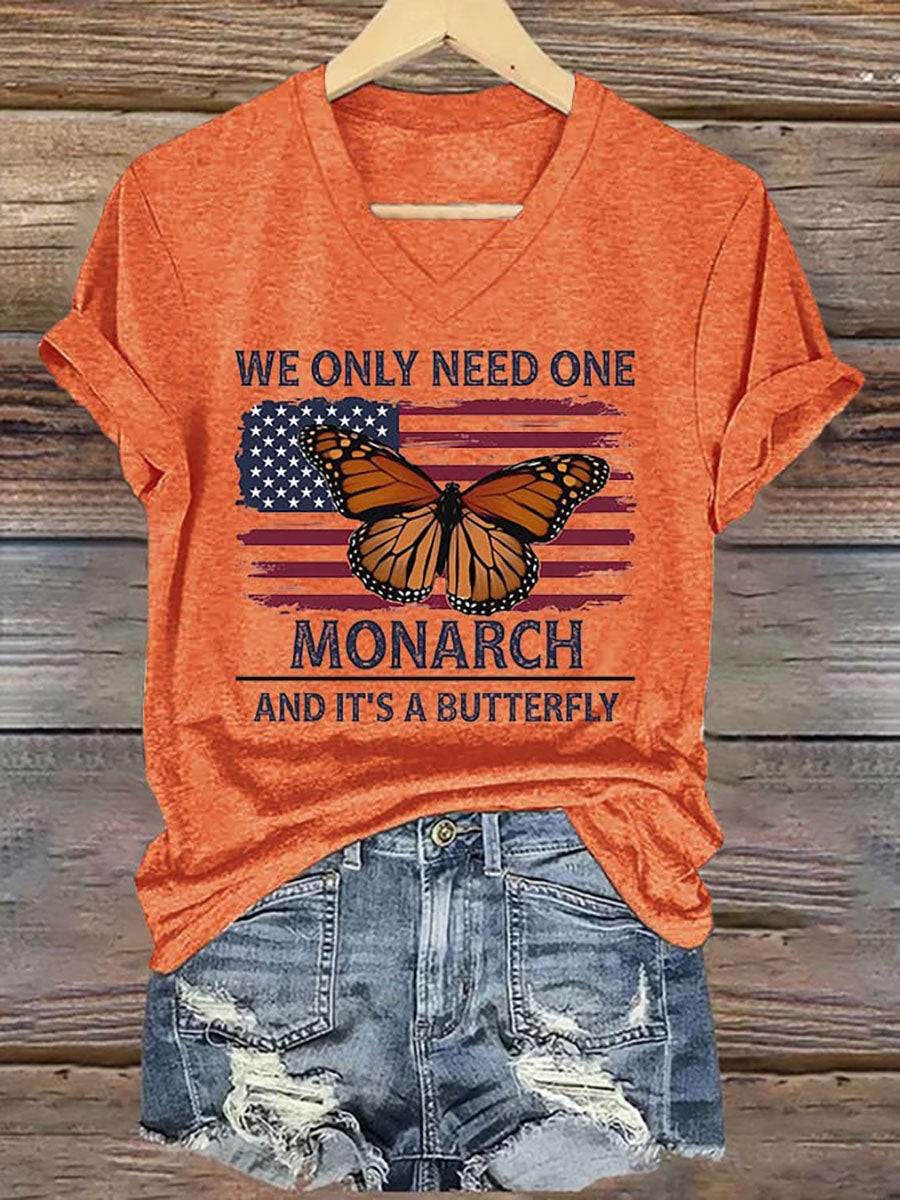 We Only Need One Monarch And It's A Butterfly V-Neck Shirt Pro Democracy 8647 Shirt We Only Need One Monarch And It's A Butterfly V-Neck Shirt Pro Democracy 8647 Shirt
