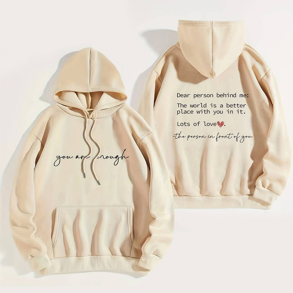 You Are Enough Hoodie The World Is A Better Place With You In It Lots Of Love You Are Enough Hoodie The World Is A Better Place With You In It Lots Of Love