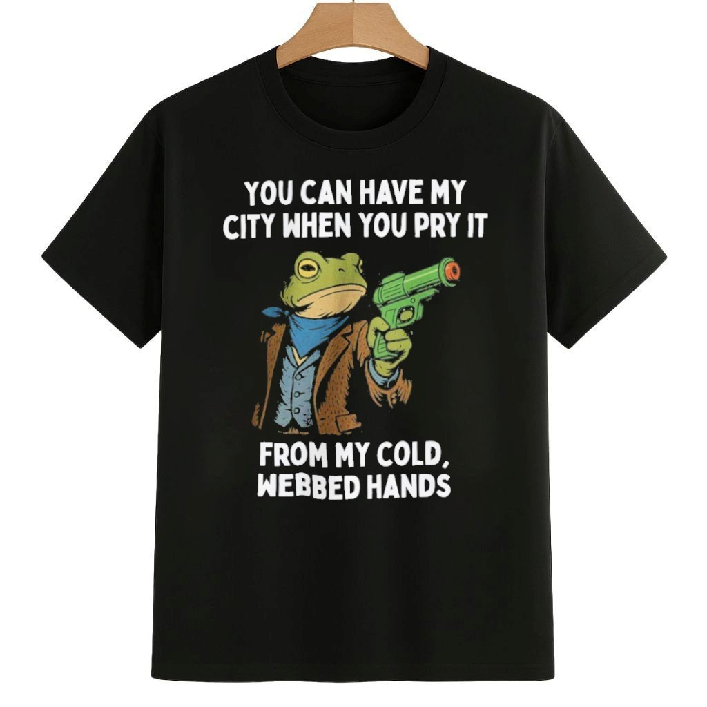 You Can Have My City When You Pry It From My Cold, Webbed Hands Portland Frog Protest Shirt Anti Fascism Frog Merch You Can Have My City When You Pry It From My Cold, Webbed Hands Portland Frog Protest Shirt Anti Fascism Frog Merch