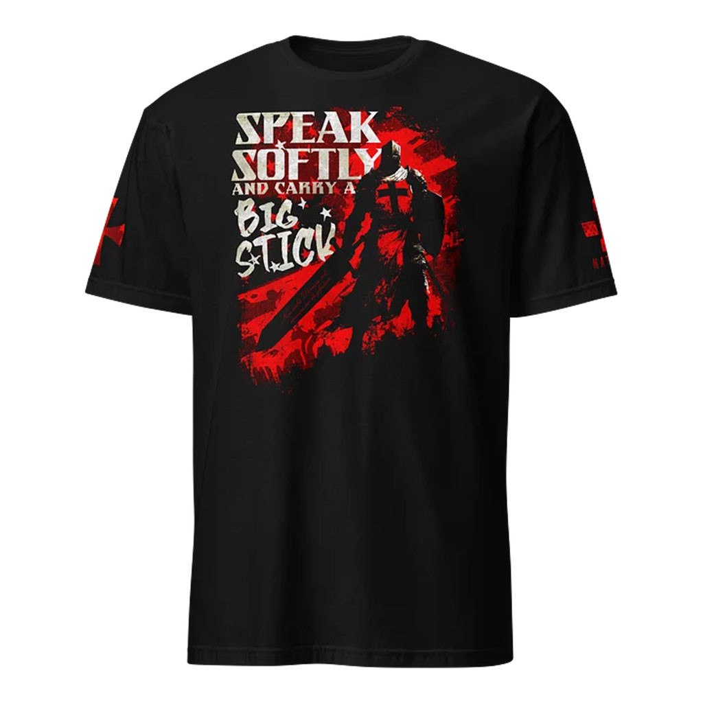 1 Nation Design Merch 2026 Speak Softly And Carry A Big Stick Templar T-Shirt Gift For Veteran - Kdjoy