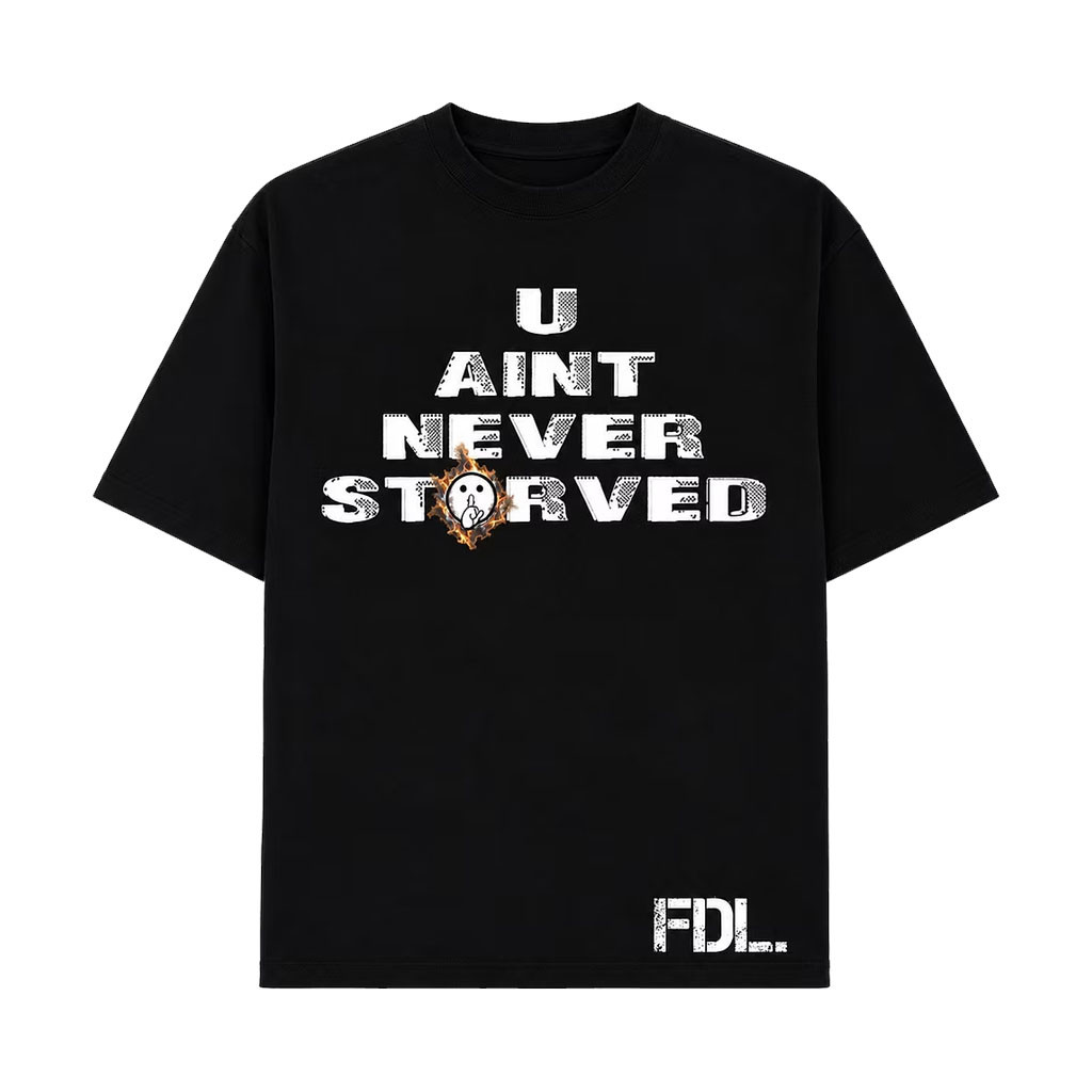 2FithyRicky Merch 2026 You Ain't Never Storved T-Shirt Black Gift For Hip Hop Fans - Kdjoy 2FithyRicky Merch 2026 You Ain't Never Storved T-Shirt Black Gift For Hip Hop Fans - Kdjoy