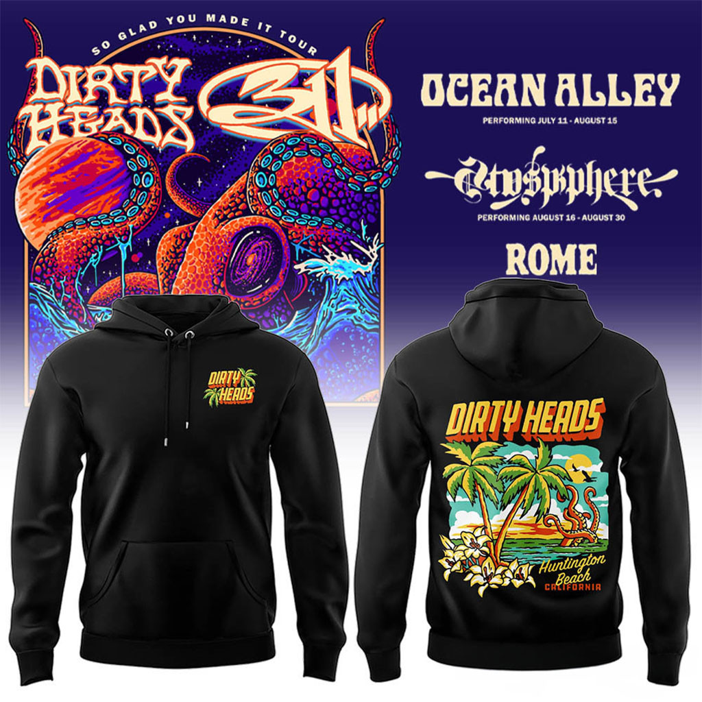311 And Dirty Heads Concert Rome Black Hoodie So Glad You Made It Tour 2026 Merch Gift For Fans - Kdjoy