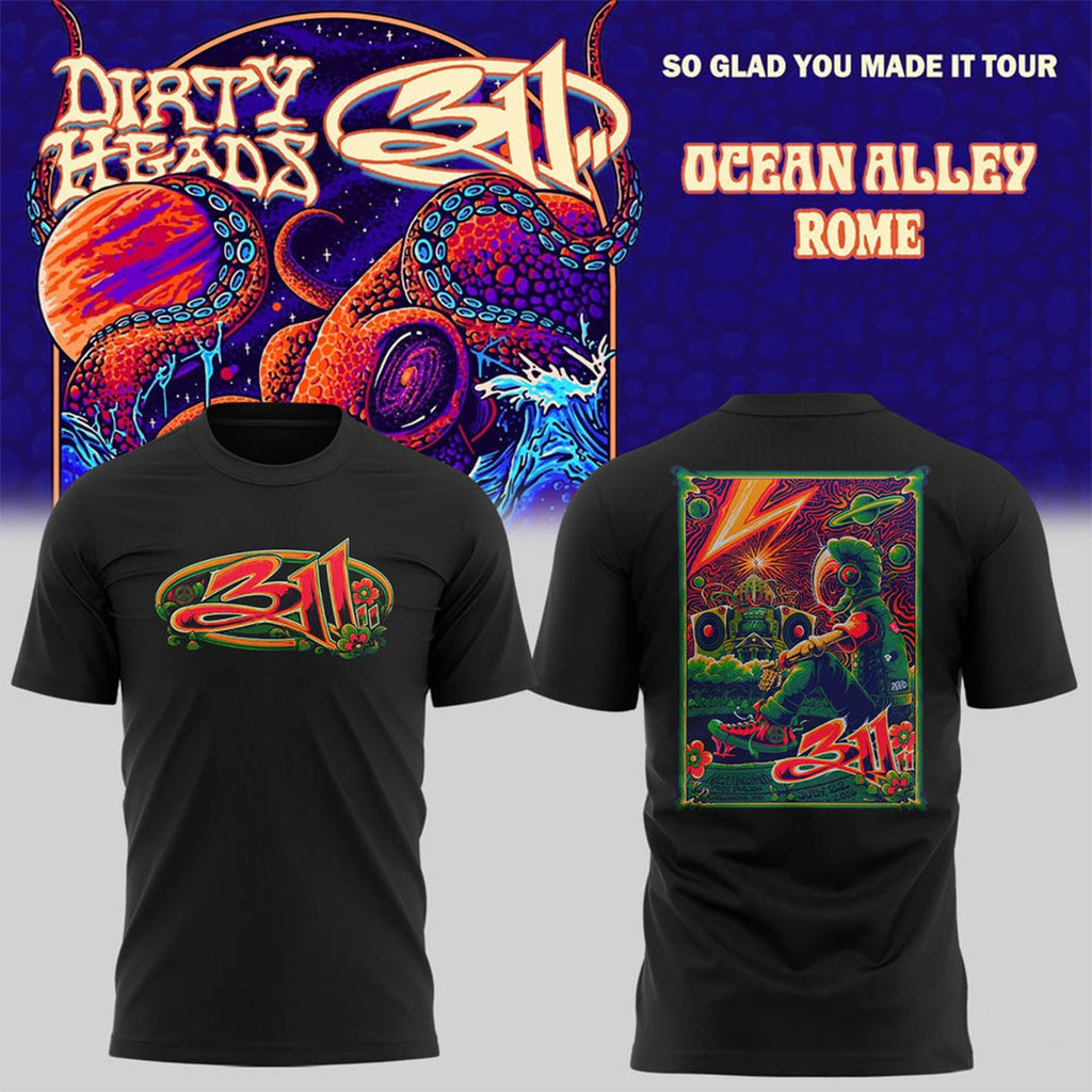 311 And Dirty Heads Rome Tour 2026 T-Shirt So Glad You Made It Tour Merch Music Fan Gifts - Kdjoy