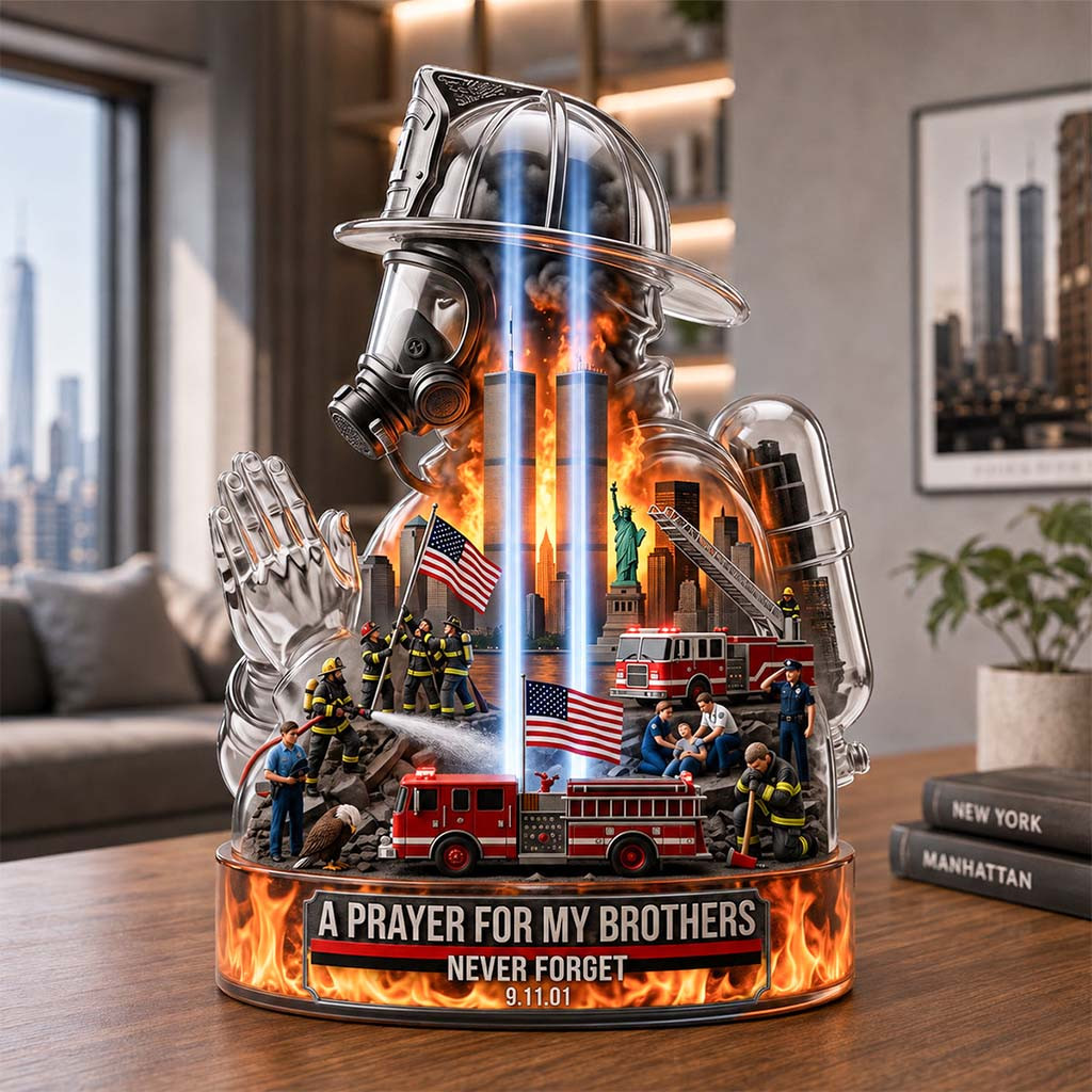 A Pray For Fallen Firefighters Memorial Acrylic Plaque 9 11 Never Forget Merch Memorial Gifts - Kdjoy