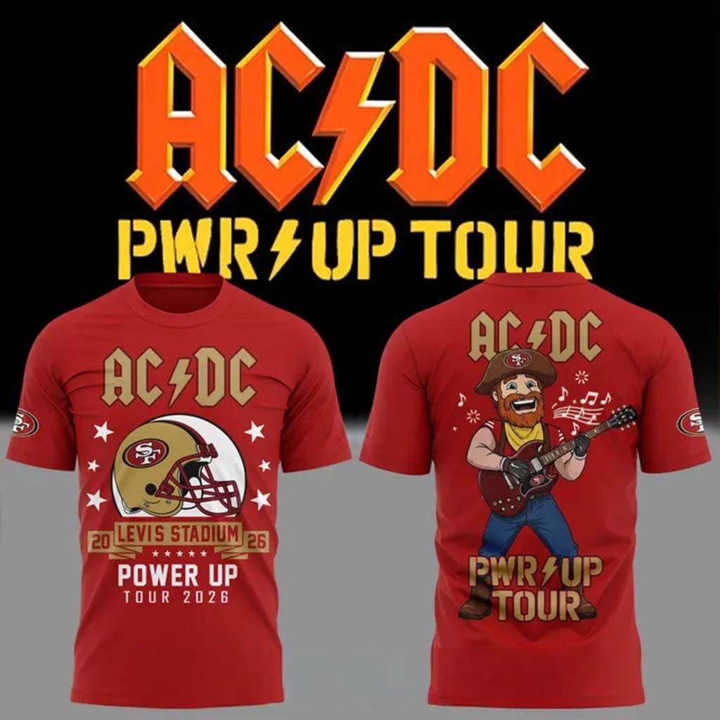 AC DC X San Francisco 49ers Merch Power Up Tour 2026 Shirt AC DC Concert Merch Gifts For Fans - Kdjoy
